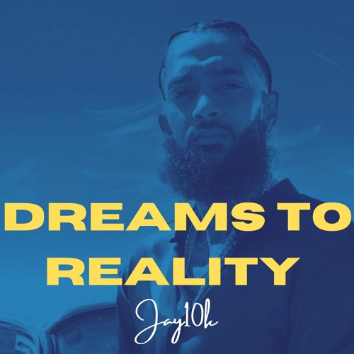 DREAMS TO REALITY | Nipsey Hussle type beat
