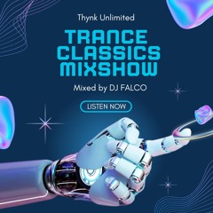 TRANCE CLASSICS MIXSHOW by DJ FALCO