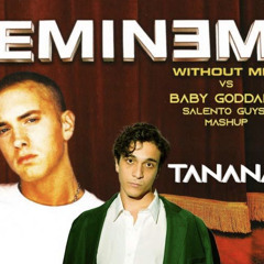 Eminem, Tananai - Without Me vs Baby Goddamn (Salento Guys Mashup).mp3