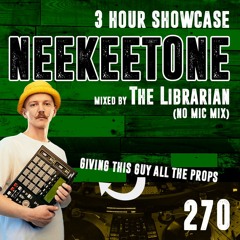 Neekeetone 3 hour Showcase mixed by The Librarian