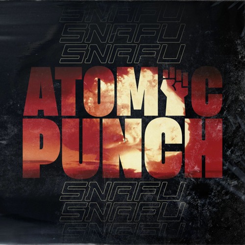 SNAFU - ATOMIC PUNCH (FREE DOWNLOAD)