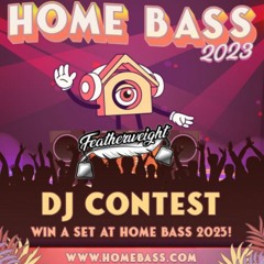 Home Bass 2023 DJ Contest: – Featherweight
