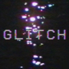GLITCH - Wh0isVl4d