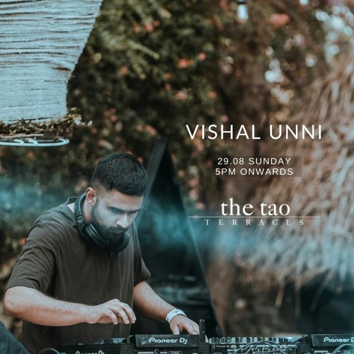 Vishal Unni @ The Tao Terraces • August 2021
