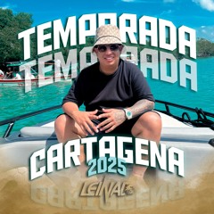 TEMPORADA CARTAGENA 2025 ( DJ LEINAD )