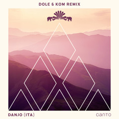 HMWL Premiere: Danjo (ITA) - Canto (Dole & Kom Remix) [3000Grad]