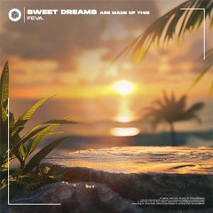 feva. - Sweet Dreams (Are Made Of This)