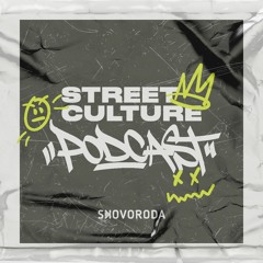 Street Culture Podcast – E10 – Bboy Intact: як і з чого в Україні почався брейкінг