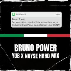 BRUNO POWER (YuB & NOYSE Hard Mix)