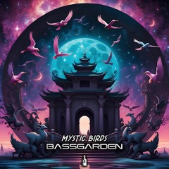 BassGarden - Mystic Birds (PREVIEW) Out Soon 29/01