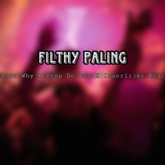 Filthy Paling - Reason Why X Drop De Bas X Innerlijke Kracht