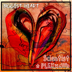 Biggest Heart (feat. PLEXXDUB)
