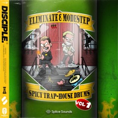 Eliminate & Modestep - Spicy Trap-House Drums Vol. 1 (Sample Pack OUT NOW!)