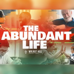 The Abundant Life: The Next Generation