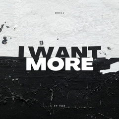 i want more (feat. 615_Ta3)