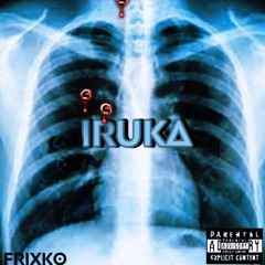 FRIXKO - Iruka $hi