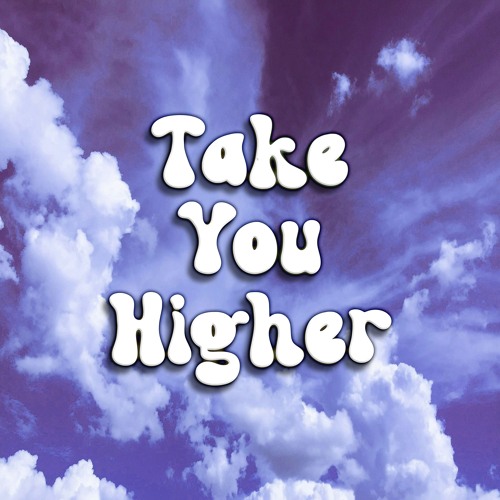 Take You Higher [2k Followers Release]