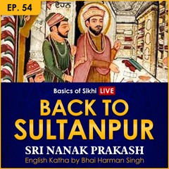 #54 Back to Sultanpur | Sri Nanak Prakash (Suraj Prakash) English Katha