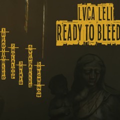 Lvca Leli - Ready to Bleed [Carbone Record]