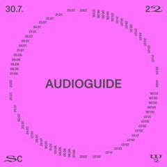 Audioguide @ SC22 – 30.07.22