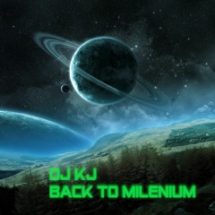 DJ KJ -Back To Milenium