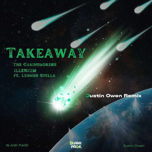 The Chainsmokers, ILLENIUM (ft. Lennon Stella) - Takeaway (Justin Owen Remix)