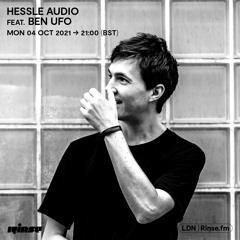 Hessle Audio feat. Ben UFO - 04 October 2021