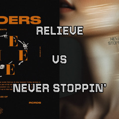 Blinders vs Julian Jordan - Relieve vs Never Stoppin' (Arpit Mashup)