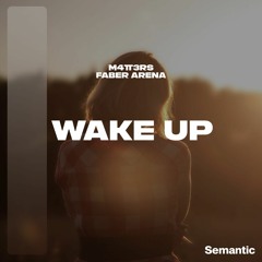 M4TT3RS & Faber Arena - Wake Up