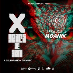 RON CORSARIO PRES: X Years of 3am W: Moanik [Episode 5]