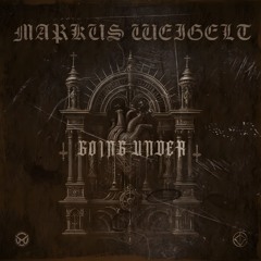 MARKUS WEIGELT - GOING UNDER (FREE DOWNLOAD)