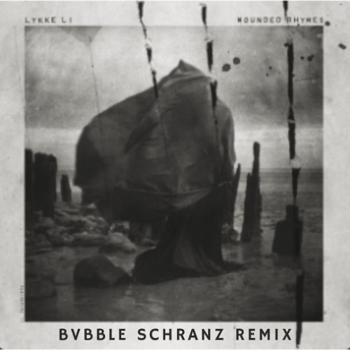 Lykke Li - I Follow Rivers [BVBBLE Schranz Remix]