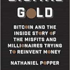 VIEW PDF 🖌️ Digital Gold: Bitcoin and the Inside Story of the Misfits and Millionair