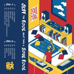Jeff The Fool - Beat Tape 2: Soul Fool (Full Tape)