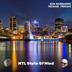 Don Barbarino & Michael Terzian  - MTL State Of Mind