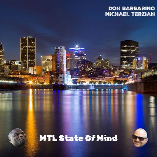 Don Barbarino & Michael Terzian  - MTL State Of Mind