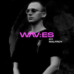 wav:es series // #011 - WALFROY