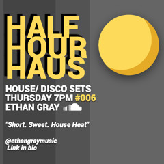 Half Hour Haus #006 House Mix