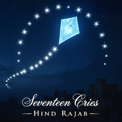 SeVeNTeeN CriEs (HinD RaJaB)