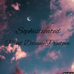Sophisticated Prod DxnnyFxntom