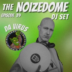 DA VIRUS - OCTOBER 2025 ON THE NOIZEDOME DJSET EP#39