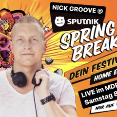 NICK GROOVE - Sputnik Springbreak 2020 Home Edition #SSB2020