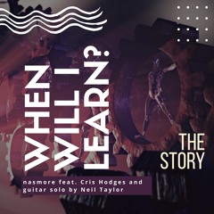 When Will I Learn - The Story