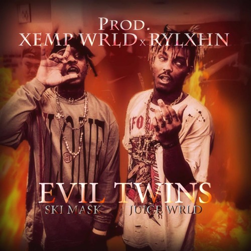 Stream Evil Twins Ski Mask The Slump God, Juice WRLD by XEMP WRLD