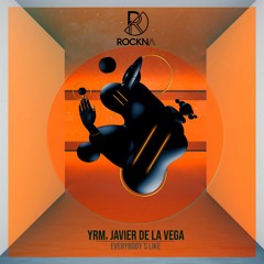 YRM, Javier de la Vega - Everybody´s Like (Original Mix)