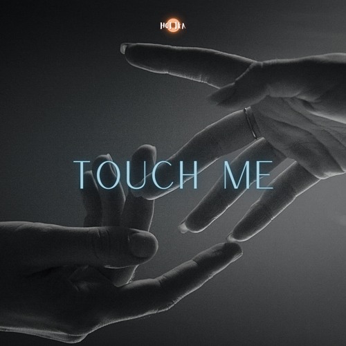 TOUCH ME