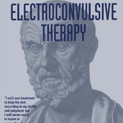 DOWNLOAD [PDF] Ethics in Electroconvulsive Therapy kindle