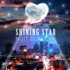 Nuit Blanche - Shining Star