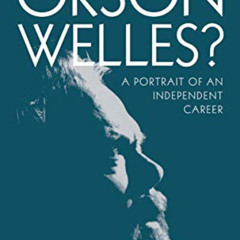 download EPUB 📚 What Ever Happened to Orson Welles?: A Portrait of an Independent Ca