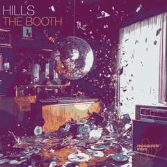 HILLS - The Booth
